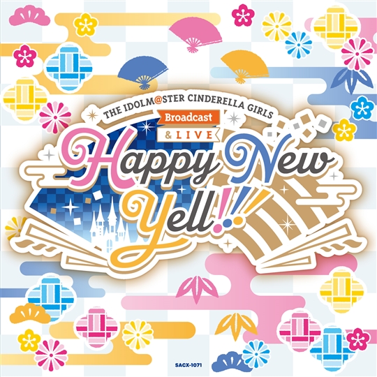 THE-IDOLM@STER-CINDERELLA-GIRLS-Broadcast-＆-Live-Happy-New-Yell-オリジナルCD.
